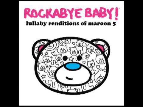 She Will Be Loved - Lullaby Renditions of Maroon 5 - Rockabye Baby!