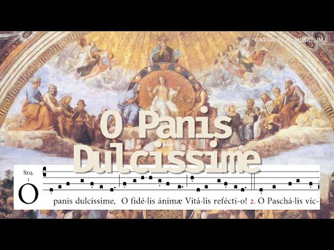 Gregorian Chant Prayer: O Panis Dulcissime