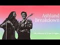 Ashland Breakdown // Ellie Hakanson & Tristan Scroggins