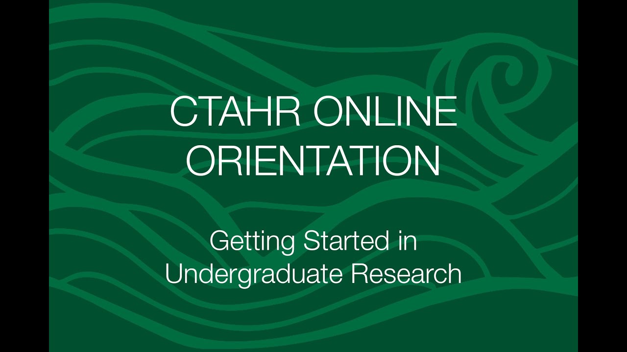CTAHR Online Orientation: Getting Started in Undergraduate Research