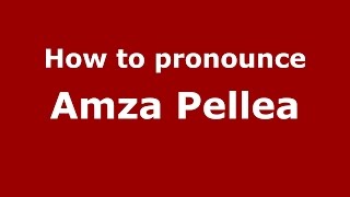 How to pronounce Amza Pellea