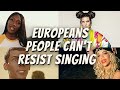 Songs that europeans people can’t resist singing and Dancing along with!