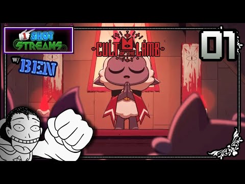 1ShotStreams - There Been No Internet for 2 months! Lets start a cult -Cult of the Lamb w/Ben pt1(b-