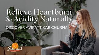 Relieve Heartburn & Acidity Naturally!