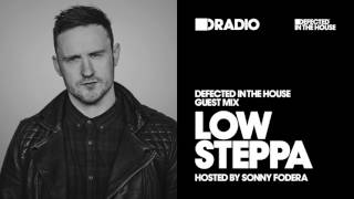 Defected In The House Radio Show with Sonny Fodera: Guest Mix by Low Steppa - 03.03.17