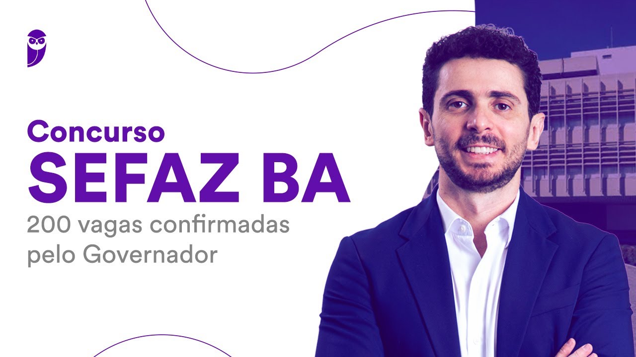 Concurso SEFAZ BA: 200 vagas confirmadas pelo Governador