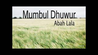 Download lagu Mumbul Dhuwur | Abah Lala (Lirik lagu) mp3 Download lagu Mumbul Dhuwur | Abah Lala (Lirik lagu) mp3