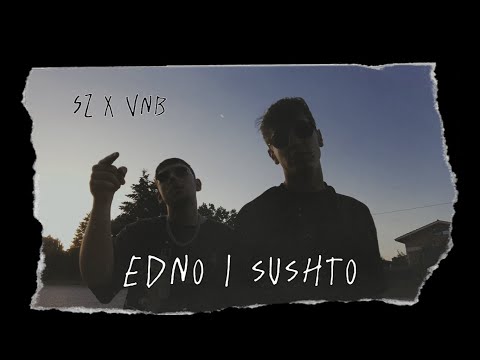 SZ X VNB - EDNO I SUSHTO (PROD BY. SHYY BEATS)