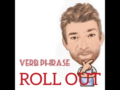 English Tutor Nick P Verb Phrase (285) Roll Out  - Six Meanings
