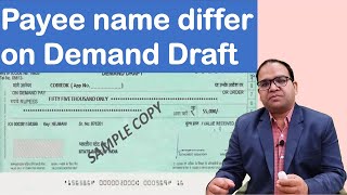 Payee name differ in Demand Draft or Banker Cheque
