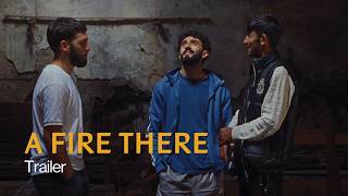 A Fire There | Trailer