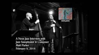 A Neon Jazz Interview with Jazz Saxophonist & Composer Matt Parker