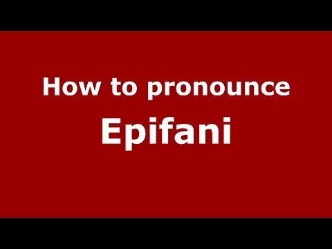 How to pronounce Epifani (French) - PronounceNames.com