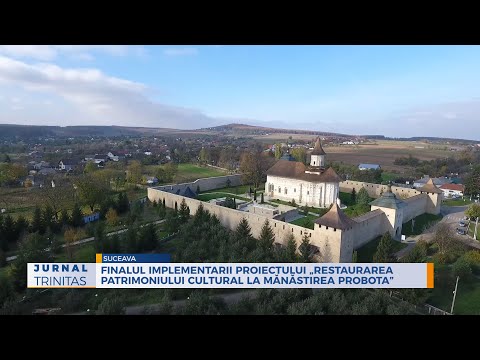 Finalul implementarii proiectului „Restaurarea patrimoniului cultural la Mănăstirea Probota”