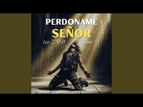 Perdóname Señor