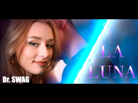 Dr. SWAG - LA LUNA (Official Video Clip)