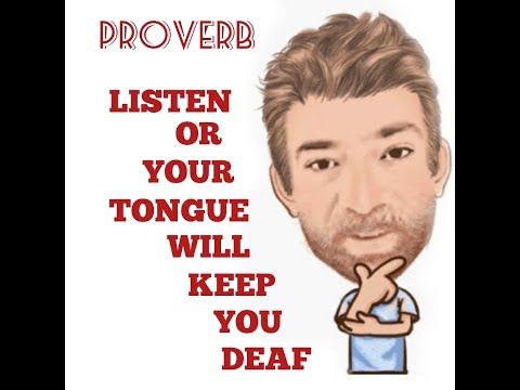 English Tutor Nick P Proverbs (304) Listen or Your Tongue Will Make You Deaf - Origin