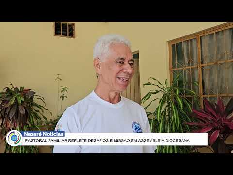 Pastoral Familiar reflete Desafios e Missão em Assembleia Diocesana