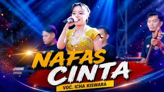 Download lagu NAFAS CINTA -ICHA KISWARA - OM SAVANA SAKJOSE mp3
