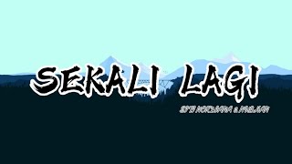 Download lagu Siti Nordiana & Nubhan - Sekali Lagi(Lirik) mp3