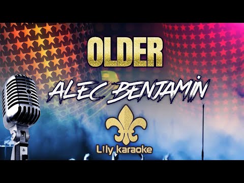 Alec Benjamin - Older (Karaoke Version)