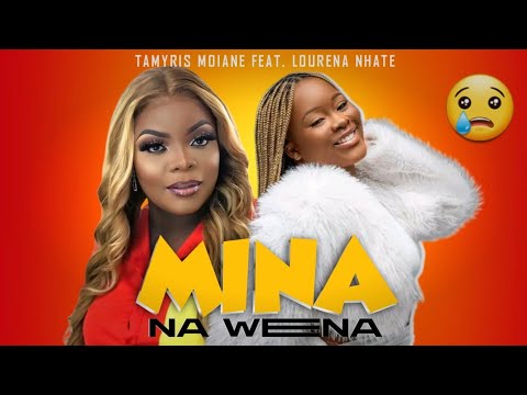 Mina Na Wena da Tamyris Moiane & Lourena Nhate  @Nossavibe1