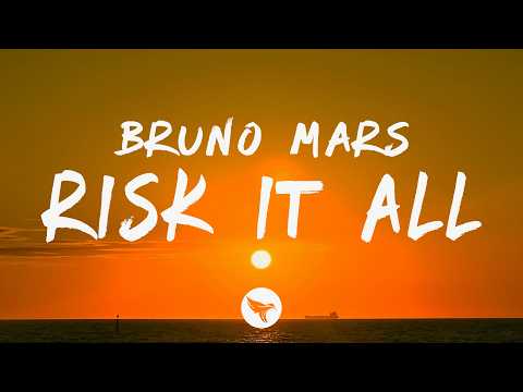 Bruno Mars - Risk It All (Lyrics)