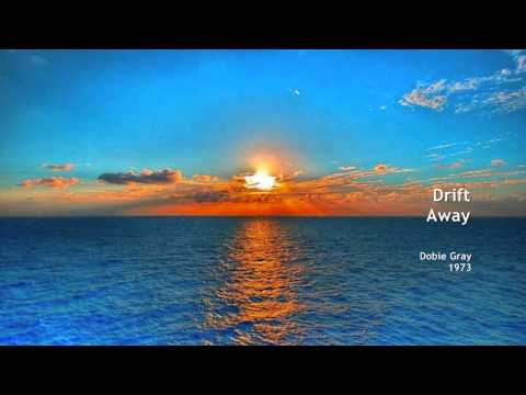 Drift Away - Dobie Gray - 1973