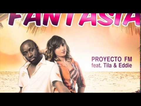 Proyecto FM feat Tila & Eddie - Loca Fantasia (Matthew Bee Club Edit)