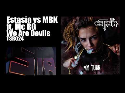 Estasia vs MBK ft  Mc RG - We Are Devils
