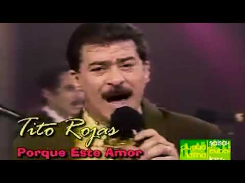 Tito Rojas   Porque Este Amor