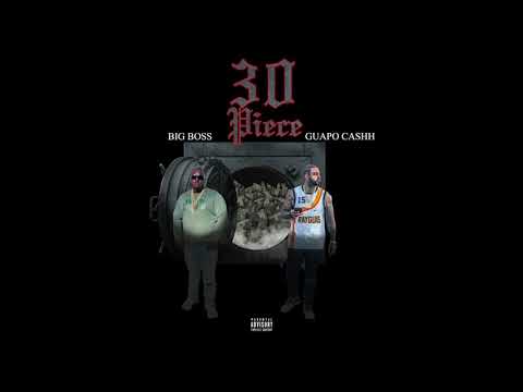 BigBossBTO - 30 piece feat Guapo Cashh