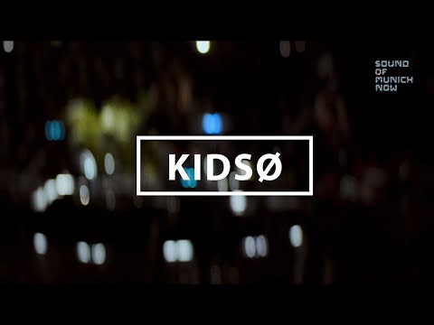 Sound Of Munich Now 2022 - Live-Session KIDSØ