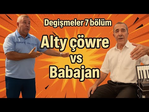 Alty Çöwre Alty Cowre &  Babajan anekdot (degişmeler - turkmen prikol) #7 bölüm