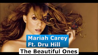 Mariah Carey Ft. Dru Hill - The Beautiful Ones (Lyrics/Tradução)