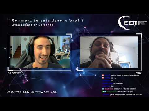 Conférence EEMI x Sébastien Defrance - Comment je suis devenu Prof ?