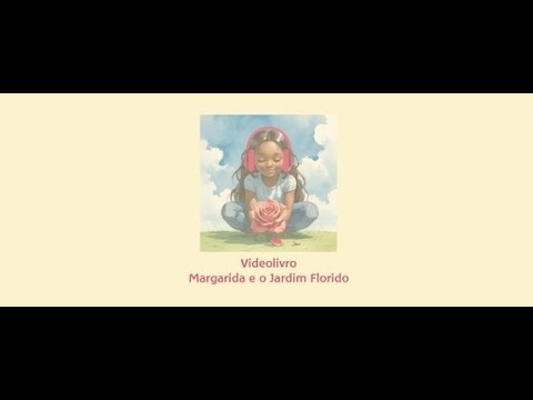 Videolivro Margarida e o Jardim Florido - amostra curta
