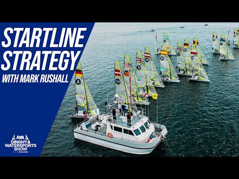 START LINE STRATEGY - DINGHY RACING  with British Sailing Team Strategist Mark Rushall