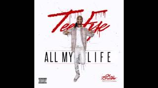 Tee Fye-All My Life (Produced by Freestyla The Beat Guuurl)