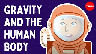 Gravity and the human body - Jay Buckey