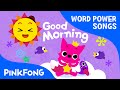 Good Morning Word Power PINKFONG Songs For Children