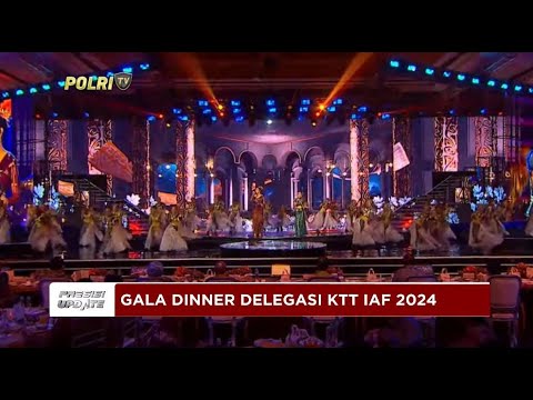 PRESISI UPDATE: GALA DINNEER DELEGASI KTT IAF 2024 01/09/2024