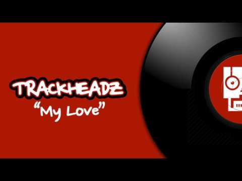 Trackheadz - My Love (Kaje 2006 Remix)