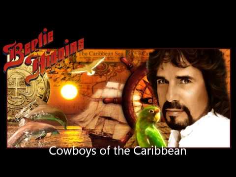 Bertie Higgins - Cowboys Of The Caribbean