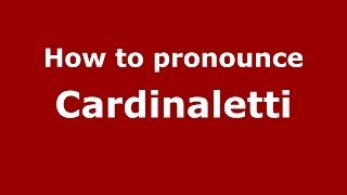 How to pronounce Cardinaletti
