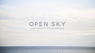(Original) Ken Gao - Open Sky ft. Elise (Silv3rT3ar)