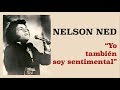 Yo también soy sentimental - Nelson Ned (1970) - CON LETRA