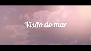 Visão Do Mar Lyrics English Translation