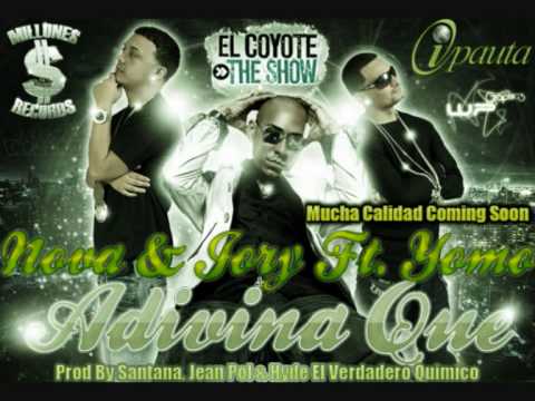 adivina que  Nova Y Jory Ft Yomo
