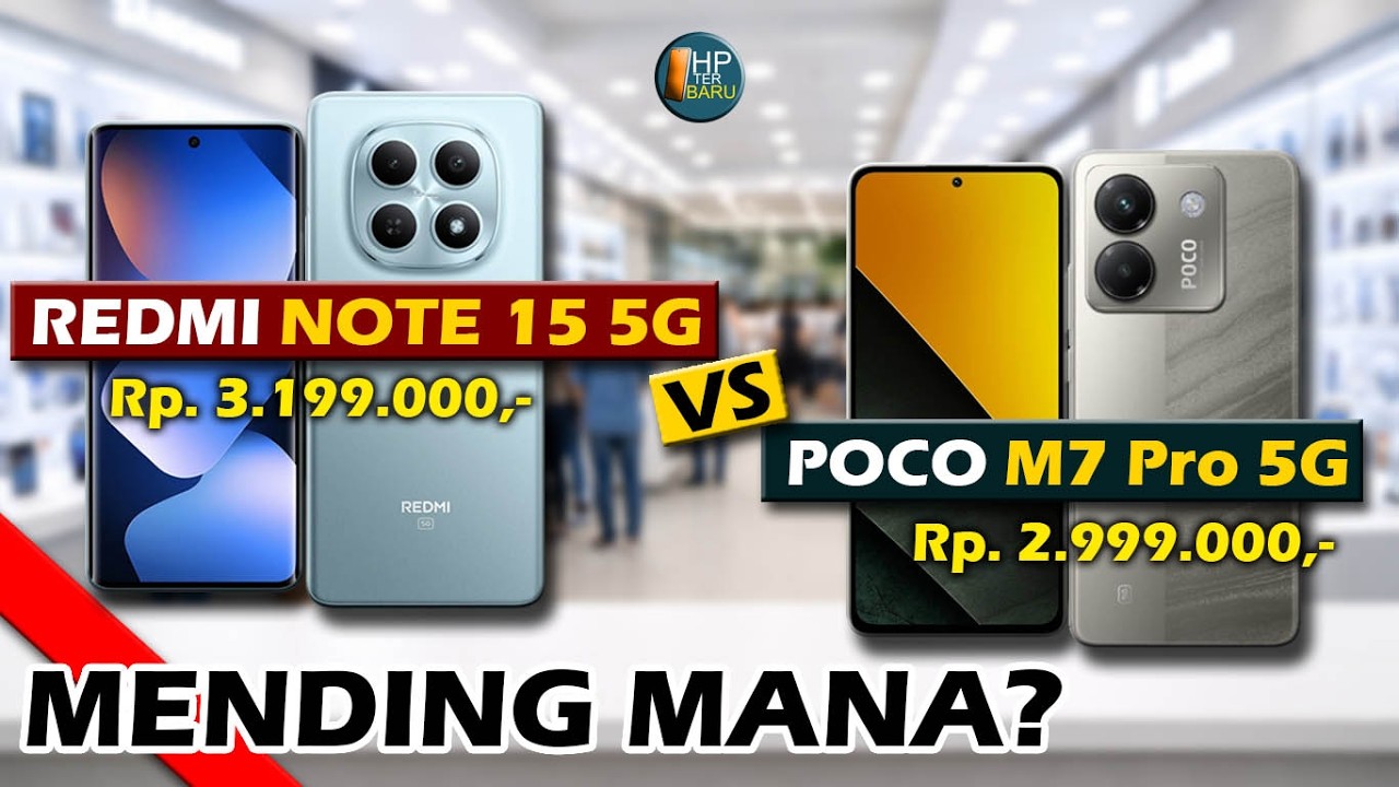 MENDING MANA? XIAOMI REDMI NOTE 15 5G VS POCO M7 PRO 5G